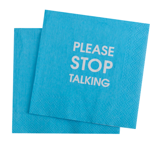 Please Stop Talking Cocktail Napkins