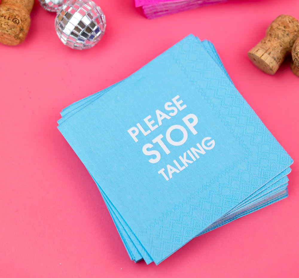 Please Stop Talking Cocktail Napkins